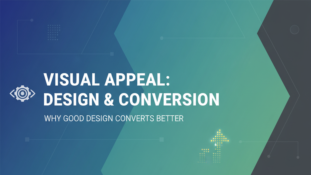 The Psychology of Visual Appeal Why Good Design Converts Better